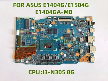 E1404GA-MB vhodný pre ASUS Vivobook Ísť 14(E1404G)E1504Glaptop I3-N305 CPU RAM 8G 100% testovanie
