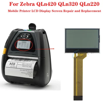 Pre Zebra QLn420 QLn320 QLn220 Mobilné Tlačiarne, LCD Displej Oprava a Výmena