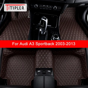 TITIPLER Vlastné Auto Podlahové Rohože Pre Audi A3 Sportback 8P1 8PA Roky 2003-2013 Auto Príslušenstvo Nohy Koberec