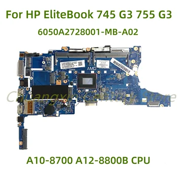Vhodný pre HP EliteBook 745 G3 755 G3 notebook doske 6050A2728001-MB-A02 s A10-8700 A12-8800B CPU 100% Testované Plný Práce
